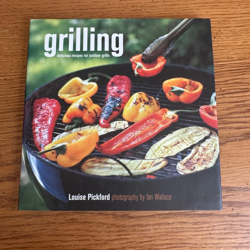 Grilling Delicious Recipes for Outdoor‎ Grills Louise Pickford Hardcover Book